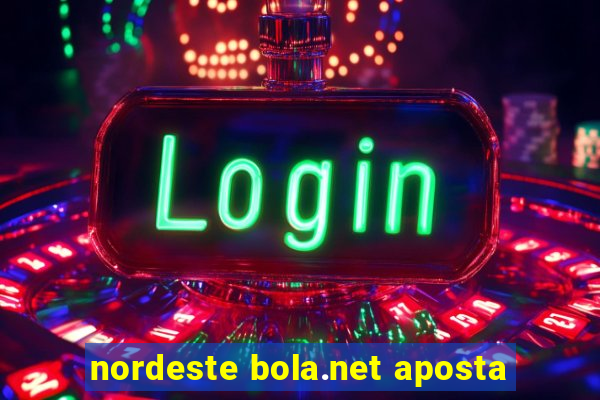 nordeste bola.net aposta